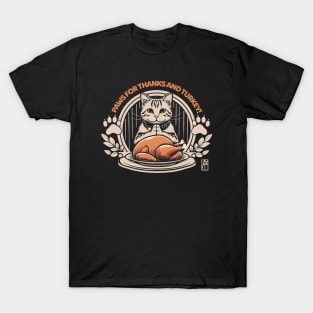 Paws for thanks – and turkey! - Give thanks - Cat and Thanksgiving T-Shirt